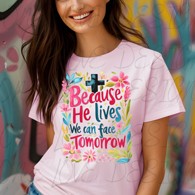 Because He Lives Floral Vinyl Tee