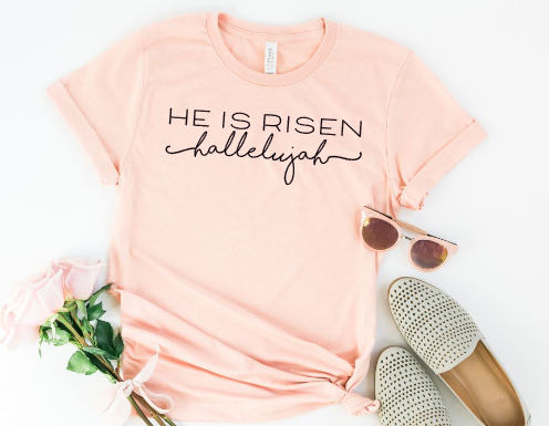 He is Risen, Hallelujah Tee