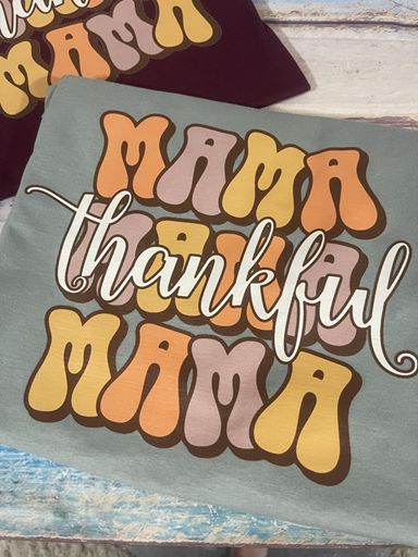 Thankful Mama Full Vinyl Tee