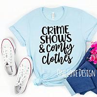 Crime Shows & Comfy Clothes vinyl tee