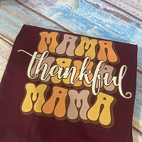 Thankful Mama Full Vinyl Tee