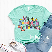 It's A Good Day To Learn Full Vinyl Tee