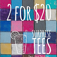2 for $20 Surprise Tees